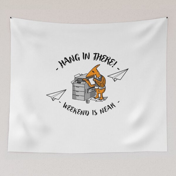 Item preview, Hang In There! Weekend Is Near designed and sold by joabaj.