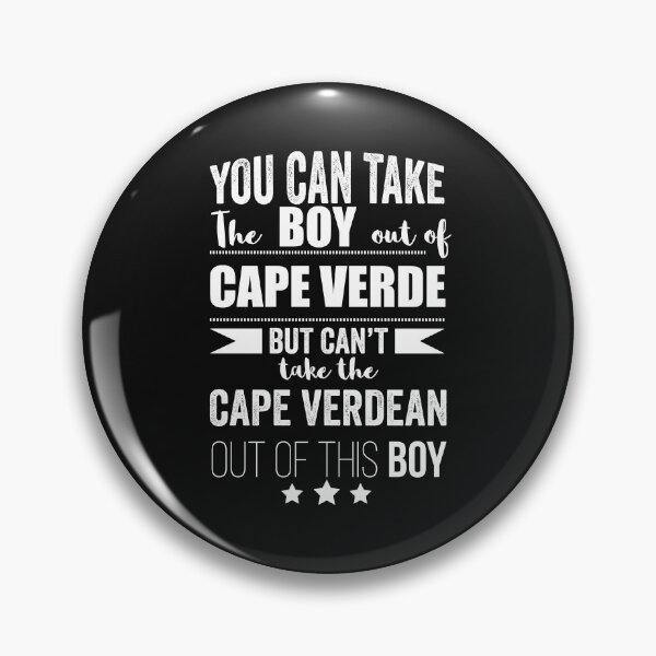 Item preview, Can take the boy out Cape Verde but Can't take the Cape Verdean out of the boy designed and sold by losttribe.
