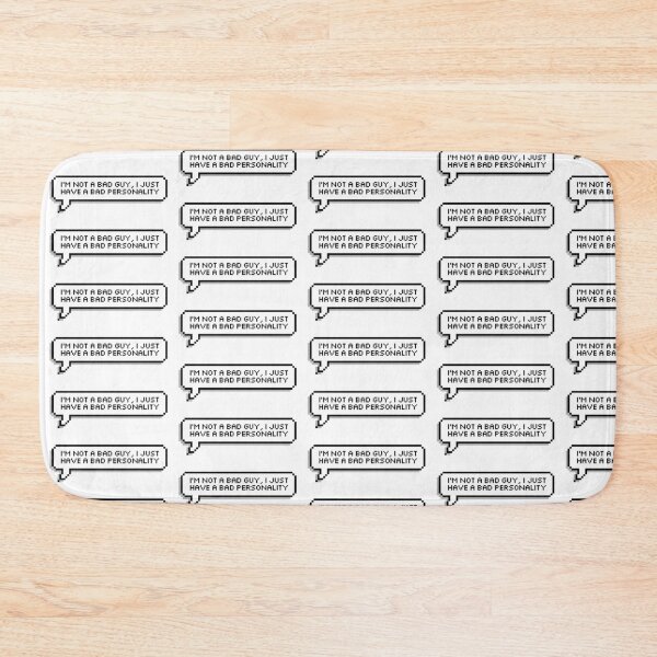 Item preview, I'm Not A Bad Guy, I Just Have A Bad Personality designed and sold by honeysticks.