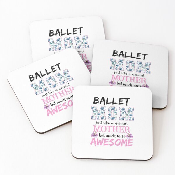 Item preview, Ballet Mom Just Like a Normal Mother But Much More Awesome designed and sold by autlu.