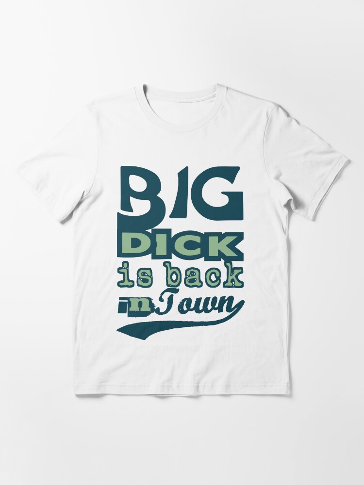 Alternate view of BIG Dick Essential T-Shirt