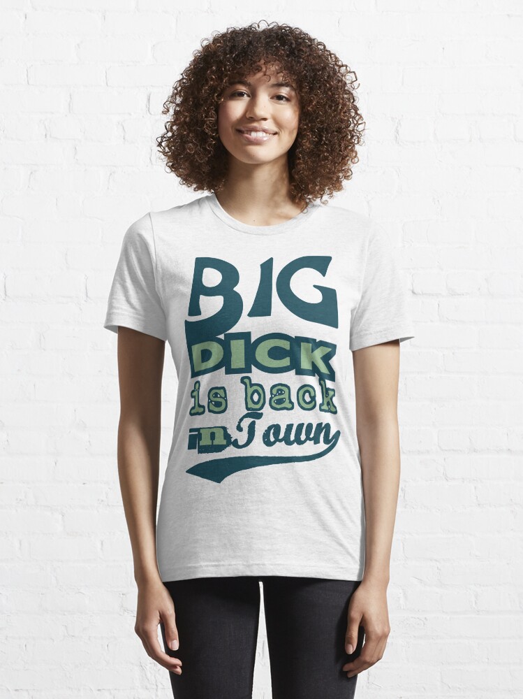 Alternate view of BIG Dick Essential T-Shirt