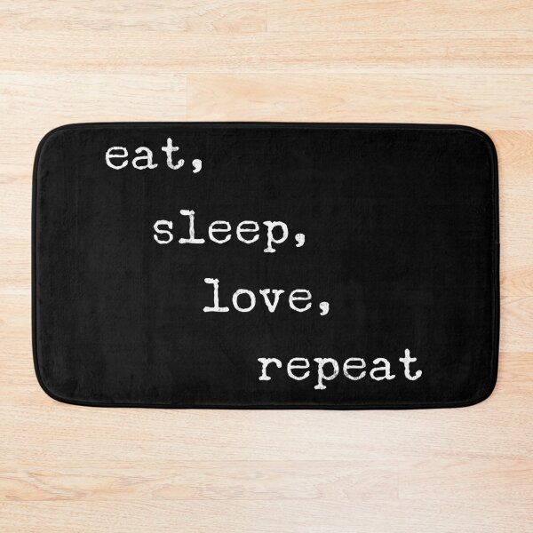 Item preview, Eat, Sleep, Love, Repeat designed and sold by Mitch-Angelo.