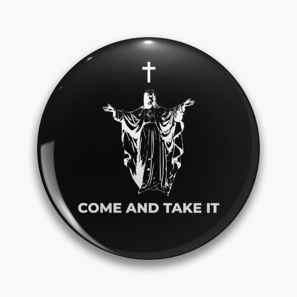 Item preview, COME AND TAKE IT designed and sold by dpru65.
