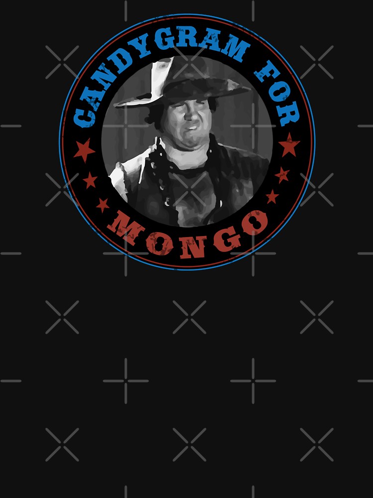 "CANDYGRAM FOR MONGO" Tshirt for Sale by Madjack66 Redbubble