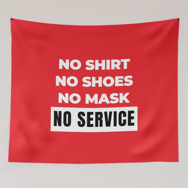 Item preview, No shirt no shoes no mask no service designed and sold by Statim.