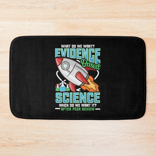 Item preview, Funny What Do We Want? Evidence-Based Science! Pun designed and sold by perfectpresents.