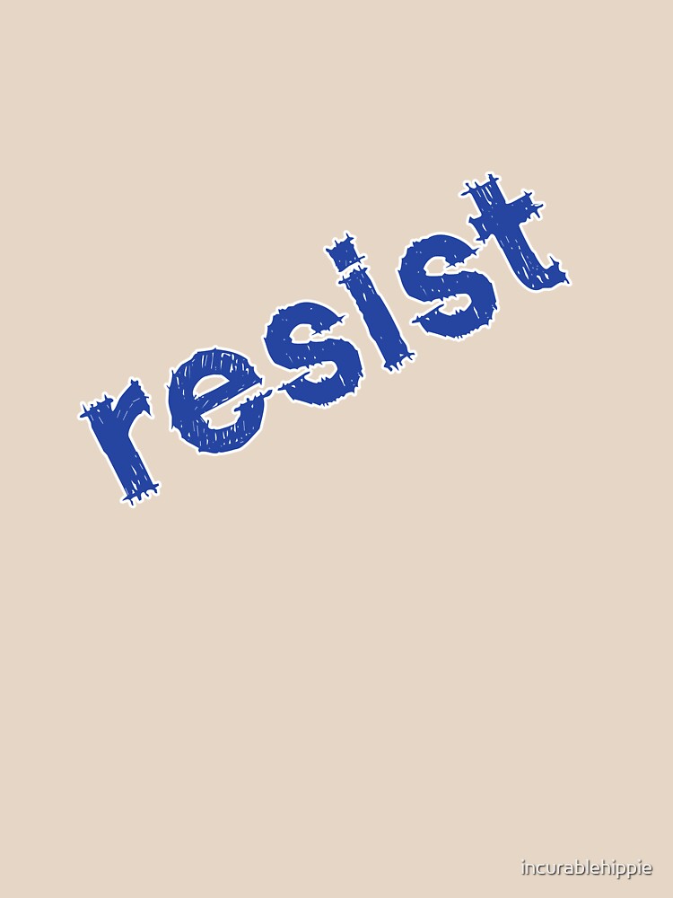 Resist by incurablehippie