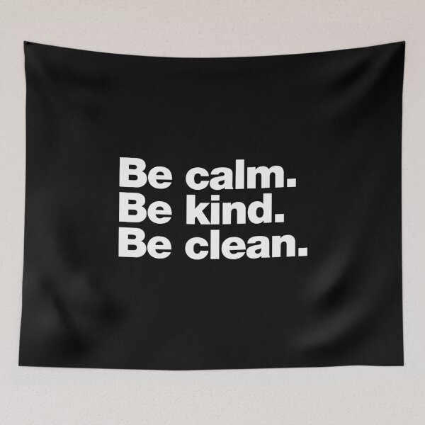 Item preview, Be calm. Be kind. Be clean. designed and sold by chestify.
