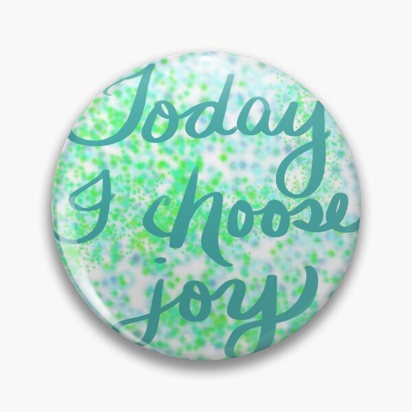 Item preview, Today I choose Joy designed and sold by Robin Kinnard.