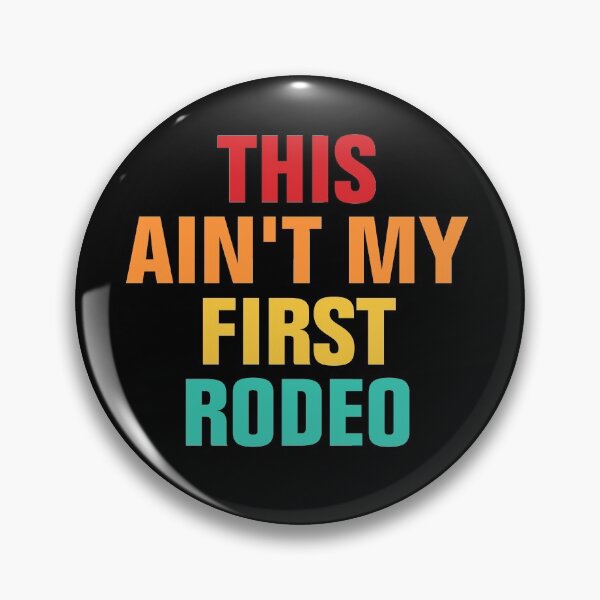 Item preview, This Aint My First Rodeo designed and sold by Andrea Lina.