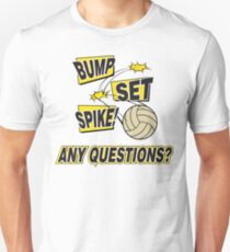 Volleyball "Bump Set Spike Any Questions?" Unisex T-Shirt