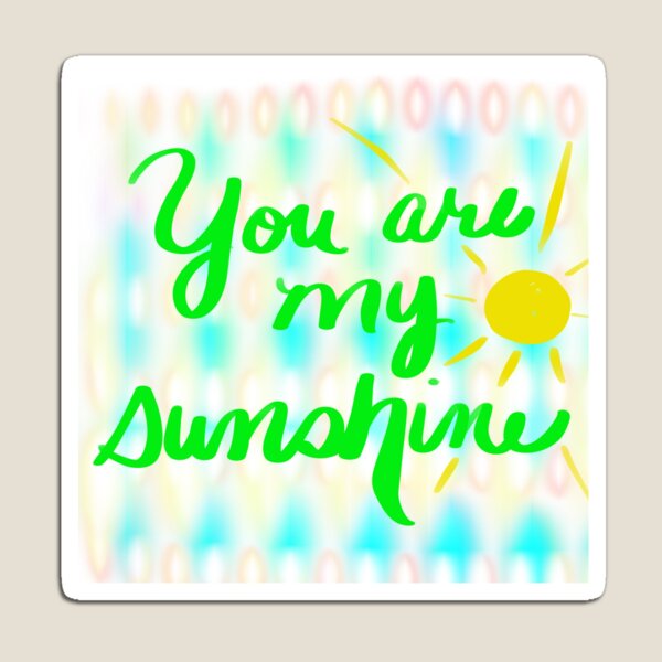 Item preview, You are my Sunshine designed and sold by Robin Kinnard.