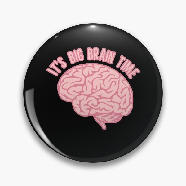 Item preview, It's Big Brain Time designed and sold by poopfactory.