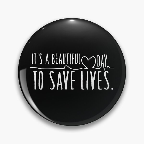 Item preview, A beautiful Day To Save Lives designed and sold by Ninjawhere.