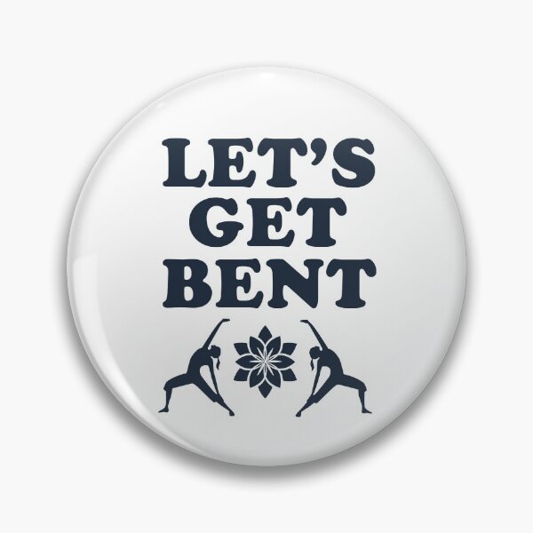 Item preview, Let's Get Bent Yoga Design designed and sold by SideStreetPress.
