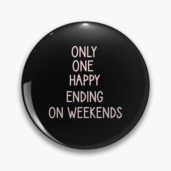 Item preview, only one happy ending on weekends   designed and sold by Djalane.