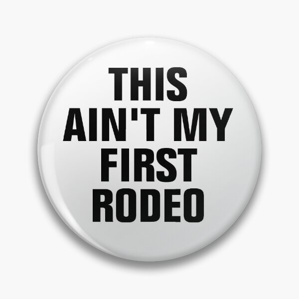 Item preview, This Aint My First Rodeo designed and sold by Andrea Lina.