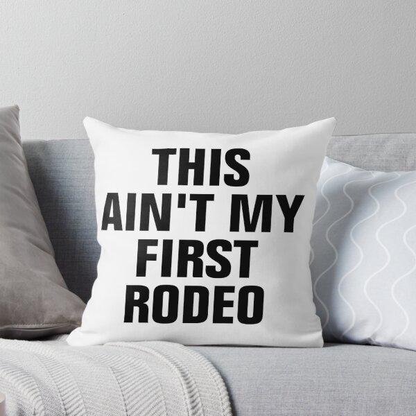 Item preview, This Aint My First Rodeo designed and sold by Andrea Lina.