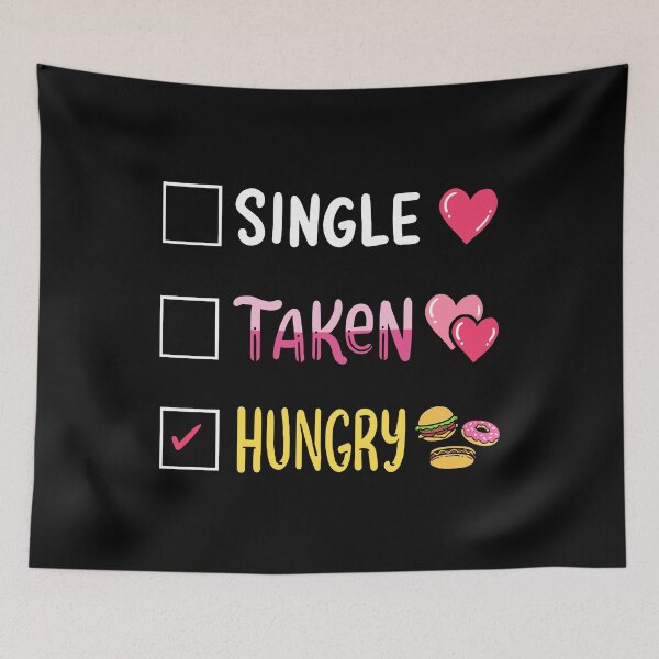 Item preview, Single Taken Hungry Valentine's Hearts Day Status designed and sold by haselshirt.