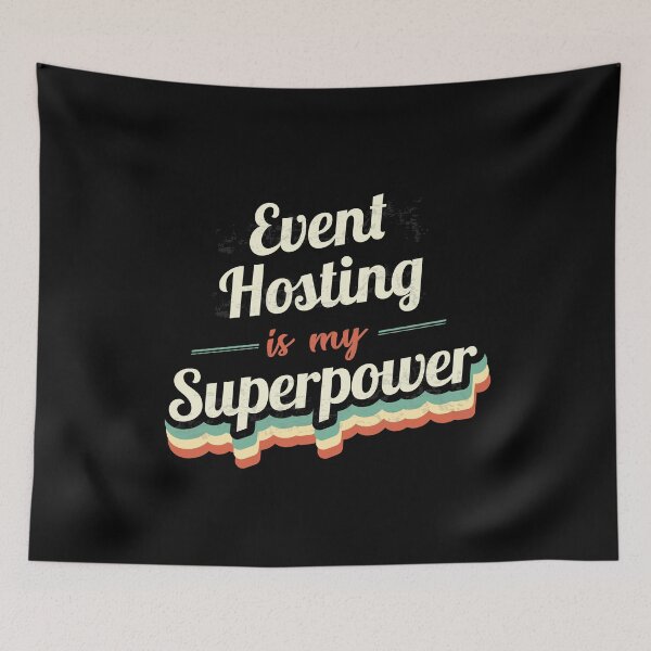 Item preview, Event Hosting is my Superpower  designed and sold by Custom365.