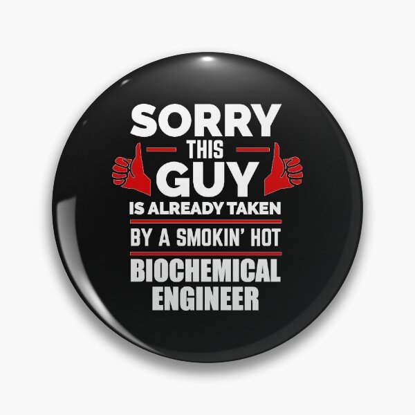 Item preview, Sorry Guy Already taken by hot Biochemical Engineer Engineer designed and sold by losttribe.