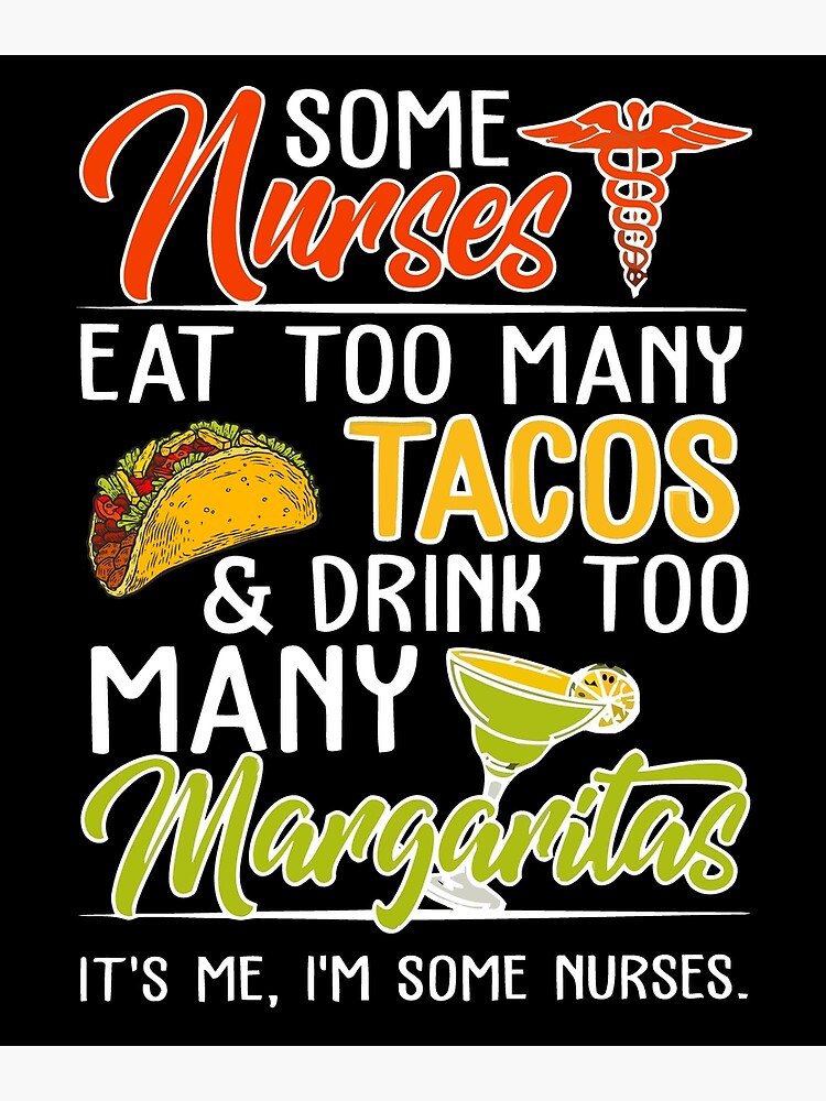 Will Give Nursing Advice For Tacos And Margaritas T-Shirt