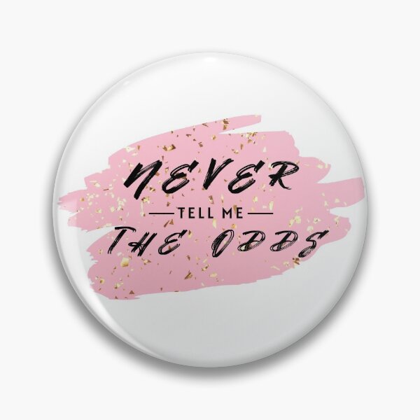Item preview, Never Tell Me The Odds-Star Wars Quote designed and sold by Laura Montalvo.