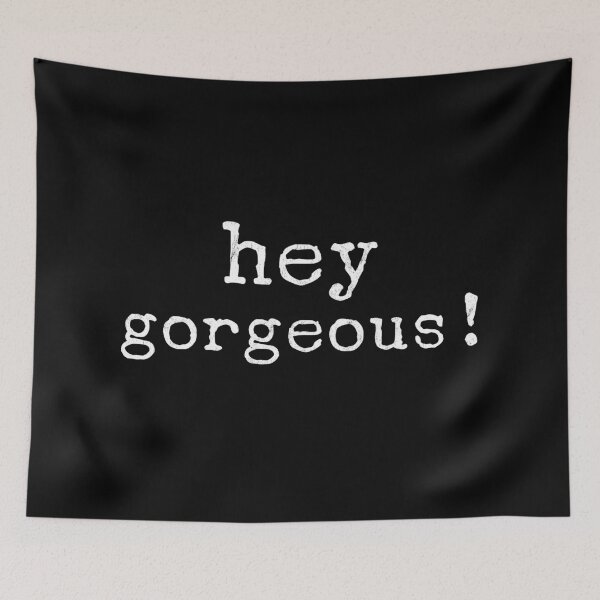 Item preview, Hey Gorgeous! designed and sold by Mitch-Angelo.