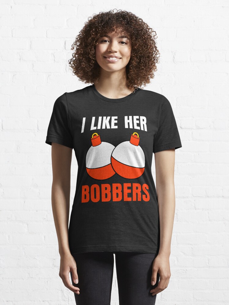 I Like His Pole I Like Her Bobbers Funny Fishing Couple - Redbubble Fishing Essential T-shirt