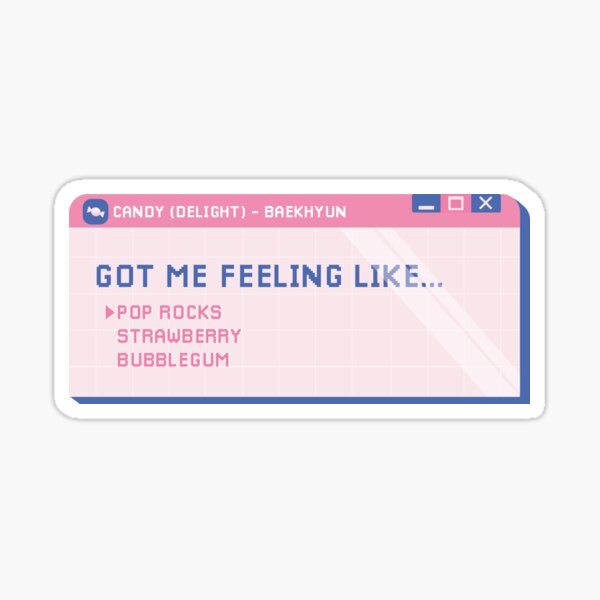 BAEKHYUN - Candy (Delight) - Me hizo sentir como pop rocks, fresa, chicle Pegatina