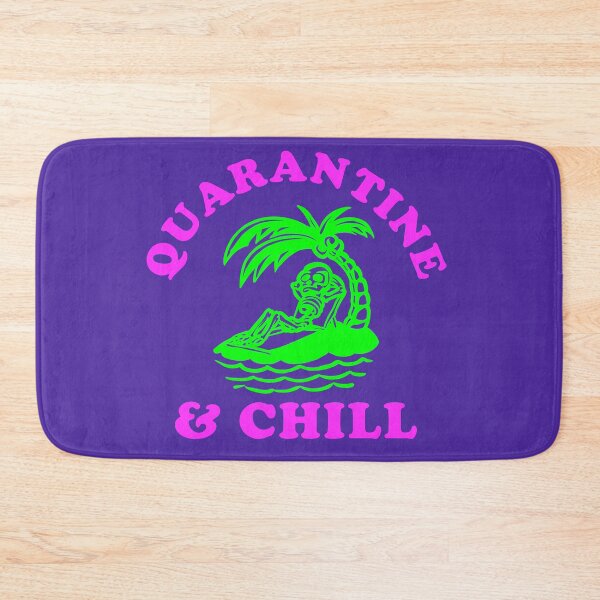Item preview, CHILL QUARANTINE DESIGN designed and sold by Picspot.