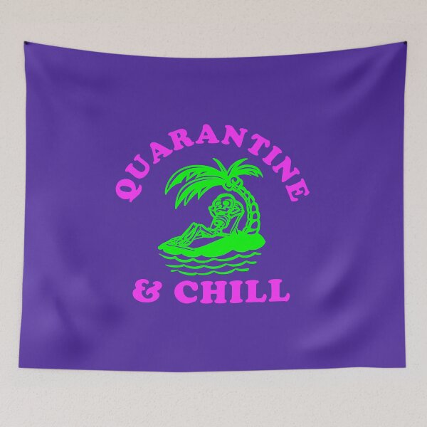 Item preview, CHILL QUARANTINE DESIGN designed and sold by Picspot.