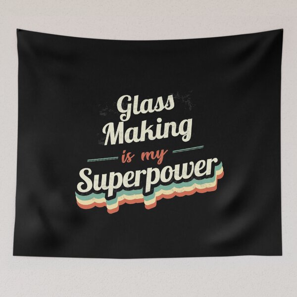 Item preview, Glass Making is my Superpower  designed and sold by Custom365.