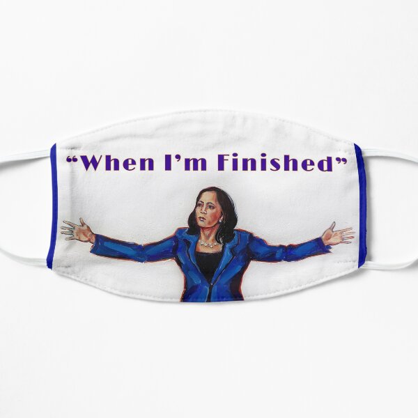 When I'm Finished Mask