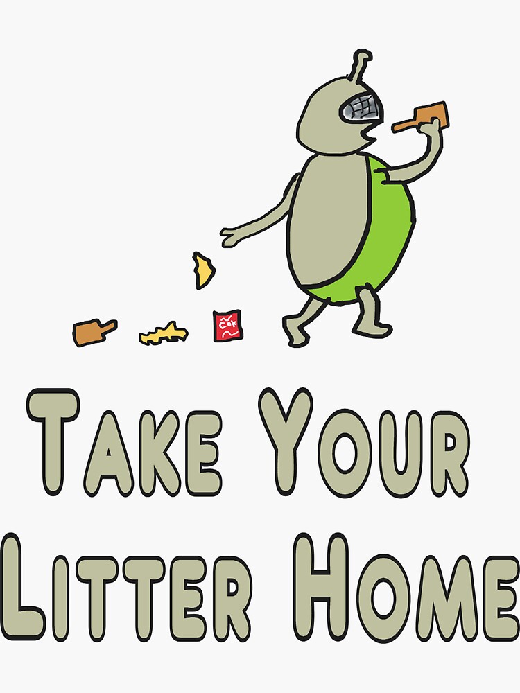 "Litterbug Take Your Litter Home" Sticker for Sale by MarkEwbie