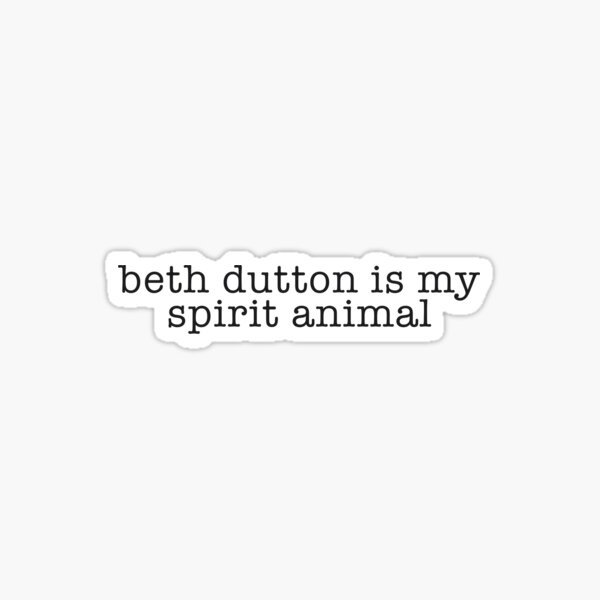 Beth Dutton Sticker