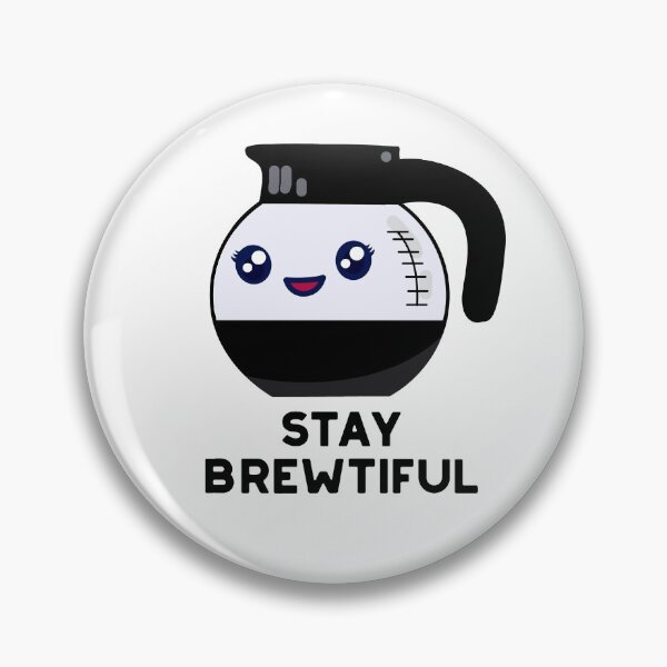 Item preview, Stay Brewtiful Funny Coffee Puns  designed and sold by punnybone.