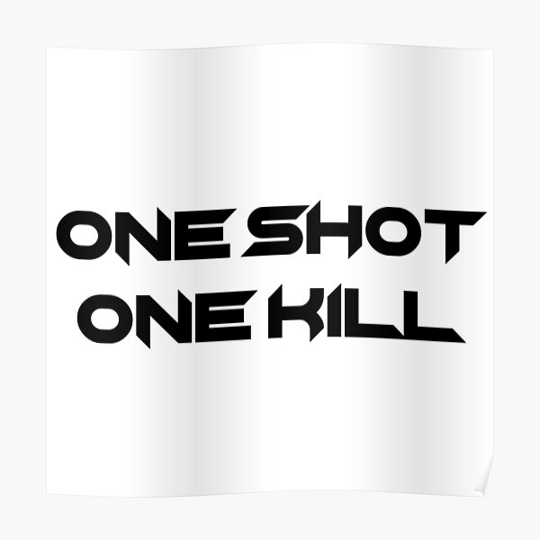 One shot one kill no luck just skill откуда эта фраза