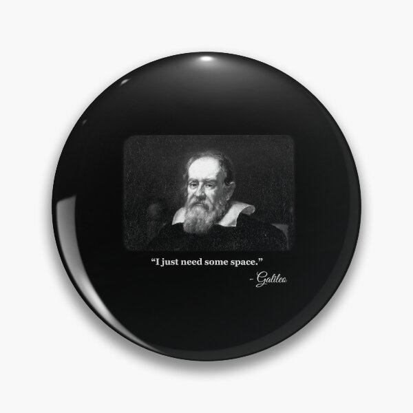 Item preview, Funny Galileo Meme: I Just Need Some Space designed and sold by friendlyspoon.
