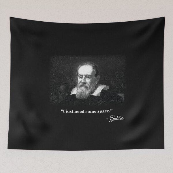 Item preview, Funny Galileo Meme: I Just Need Some Space designed and sold by friendlyspoon.