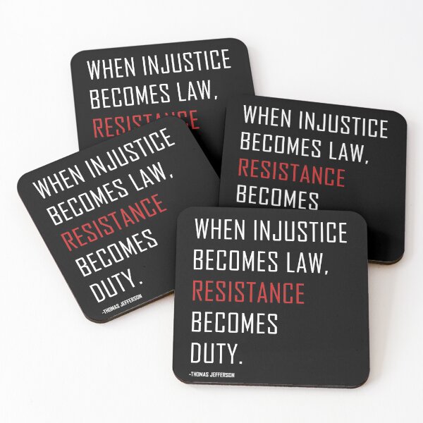 Item preview, When injustice becomes law resistance becomes duty. Thomas Jefferson Quote Protest designed and sold by ArtOfRebellion.