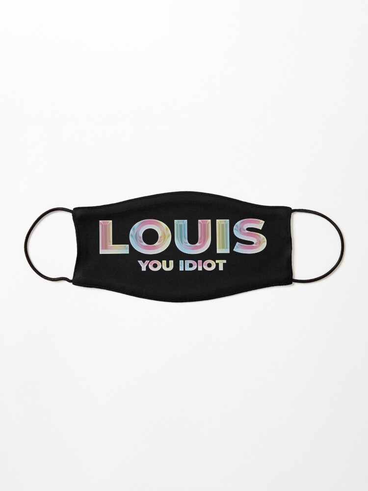 Download Louis You Idiot Zayn Malik Quote Holo Chrome Mask By Chiiliishote Redbubble