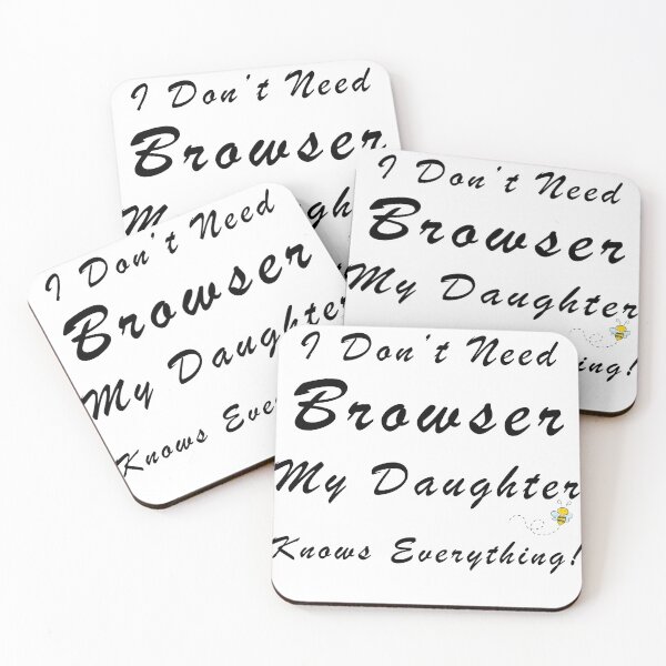 Item preview, I Don't Need Browser My Daughter Knows Everything designed and sold by ilizindotcom.
