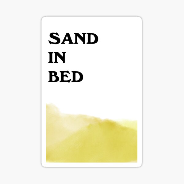 Item preview, SAND IN BED designed and sold by Ken Shew.