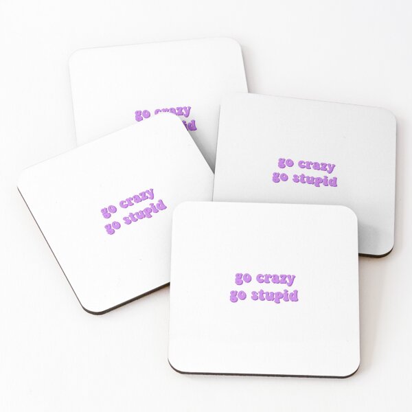 Item preview, go crazy go stupid designed and sold by baddiedesigns.