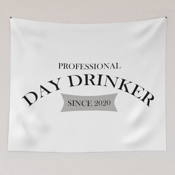 Item preview, Professional Day Drinker Since 2020 Humorous Minimal Typography Black designed and sold by ColorMeHappy123.