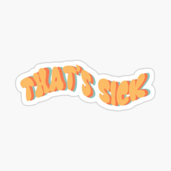 Item preview, that's sick designed and sold by pea-bee.