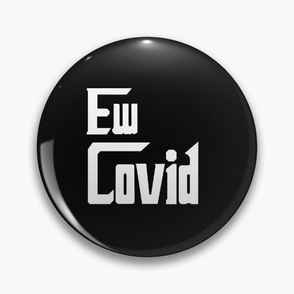 Item preview, Ew Covid designed and sold by OdmiDesign.