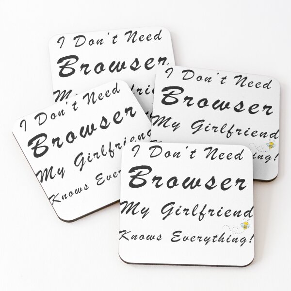 Item preview, I Don't Need Browser My Girlfriend Knows Everything designed and sold by ilizindotcom.